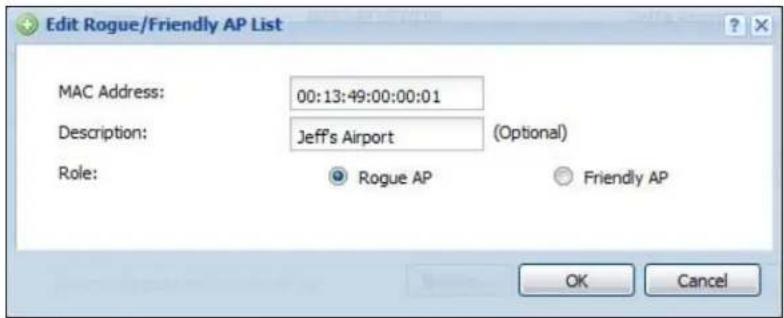 Edit Rogue/Friendly AP List MAC Address: 00:13:49:00:00:01 Description: Jeff's Airport (Optional) Role: Rogue AP Friendly AP OK Cancel