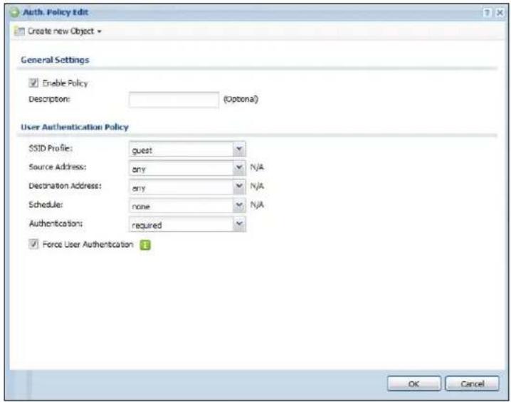 Auth. Policy Edit Create new Object * General Settings Enable Policy Description: (Optional) User Authentication Policy SSID Profile: guest Source Address: any N/A Declaration Address: any N/A Schedule: none N/A Authentication: required Force User Authentication OK Cancel