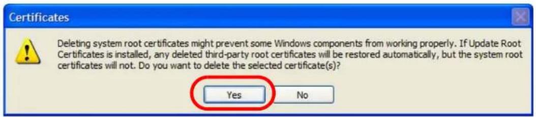 Certificates Deleting system root certificates might prevent some Windows components from working properly. If Update Root Certificates is installed, any deleted third-party root certificates will be restored automatically, but the system root certificates will not. Do you want to delete the selected certificate(s)? Yes No