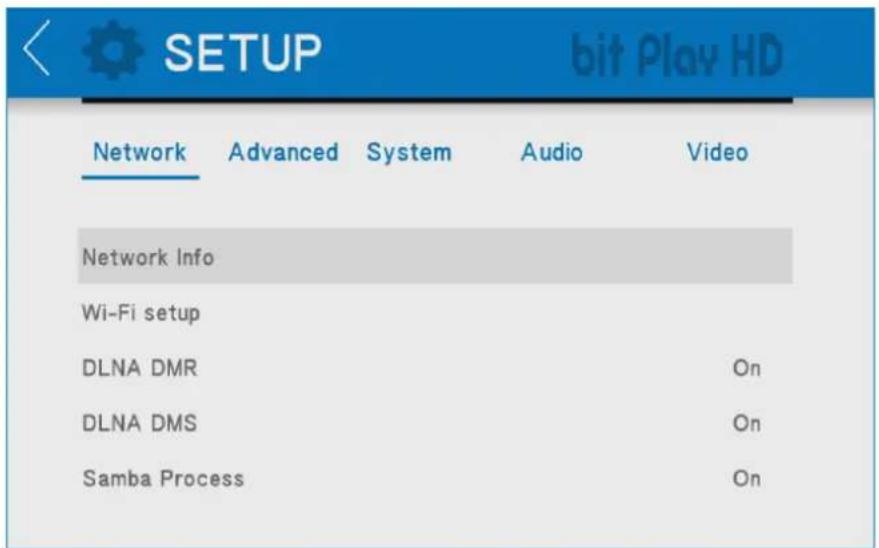 SETUP bit Play HD Network Advanced System Audio Video Network Info Wi-Fi setup DLNA DMR DLNA DMS Samba Process On On On