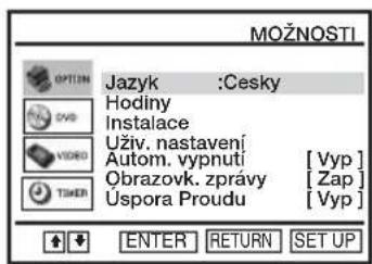 MOZNOSTI Jazyk :Cesky Hodiny Instalace Uživ. nastavení Autom. vypnutí [Vyp] Obrazovk. zprávy [Zap] Uspora Proudu [Vyp]