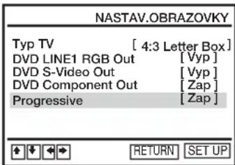 NASTAV.OBRAZOVKY Typ TV [ 4:3 Letter Box ] DVD LINE1 RGB Out [ Vyp ] DVD S-Video Out [ Vyp ] DVD Component Out [ Zap ] Progressive [ Zap ]