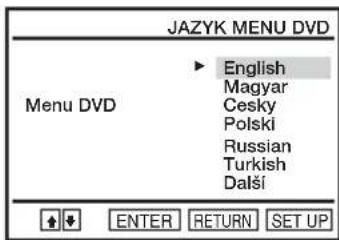 JAZYK MENU DVD Menu DVD ▶ English Magyar Cesky Polski Russian Turkish Další ENTER RETURN SET UP