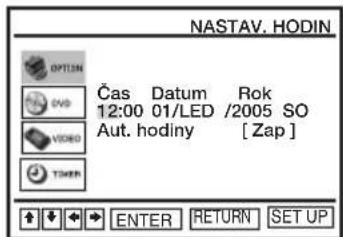 NASTAV. HODIN OPTION CAS Datum Rok 12:00 01/LED /2005 SO Aut. hodiny [Zap] VIDEO TSNER ENTER RETURN SET UP