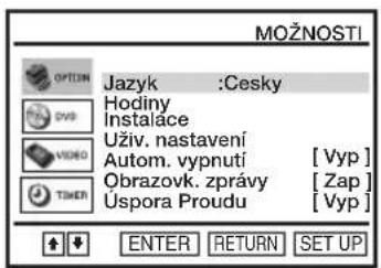 MOŽNOSTI OPTION Jazyk :Cesky Hodiny Instalace Uživ. nastavení Autom. vypnutí [ Vyp ] Obrazovk. zprávy [ Zap ] Úspora Proudu [ Vyp ] TIMER ENTER RETURN SET UP
