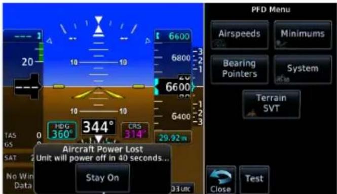 Aircraft Power Lost Unit will power off in 40 seconds... Stay On PFD Menu Airspeeds Minimums Bearing Pointers System Terrain SVT Close Test