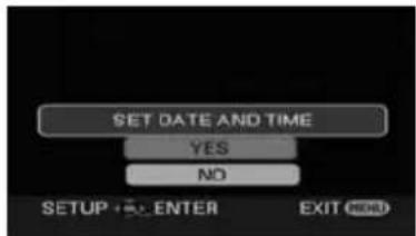 SET DATE AND TIME YES NO SETUP → ENTER EXIT ⬤