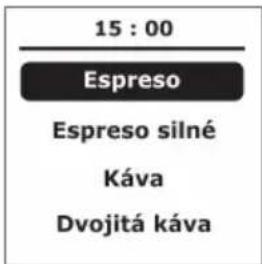 15 : 00 Espreso Espreso silné Káva Dvojitá káva