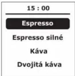 15 : 00 Espresso Espresso silné Káva Dvojitá káva