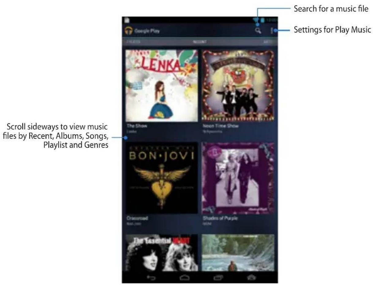 Search for a music file Settings for Play Music Scroll sideways to view music files by Recent, Albums, Songs, Playlist and Genres