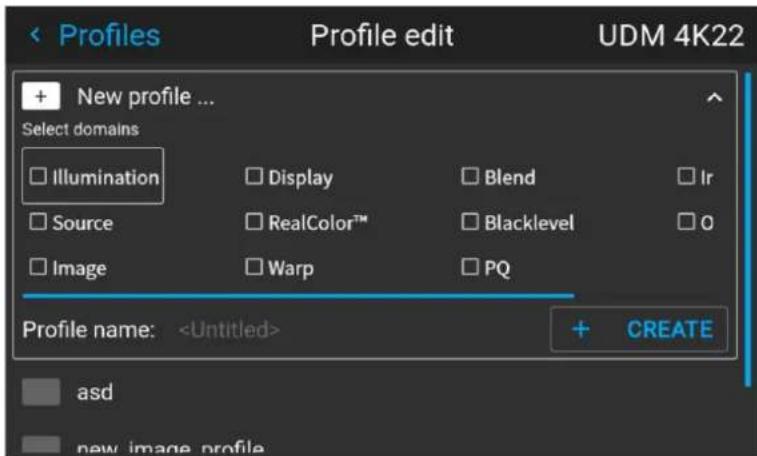Profiles Profile edit UDM 4K22 + New profile ... Select domains □ Illumination □ Display □ Blend □ Ir □ Source □ RealColor™ □ Blacklevel □ 0 □ Image □ Warp □ PQ Profile name: + CREATE asd new image profile