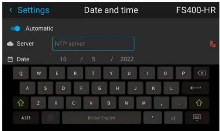 Settings Date and time FS400-HR Automatic Server NTP server Date 10 / 5 / 2022 Q W E R T Y U I O P A S D F G H J K L Z X C V B N M , . &123 British English