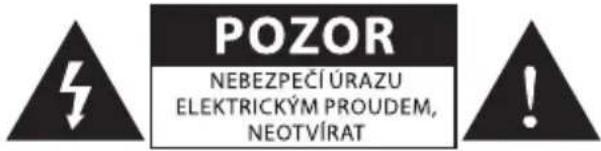 POZOR NEBEZPEČÍ ÚRAZU ELEKTRICKÝM PROUDEM, NEOTVÍRAT
