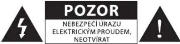 POZOR NEBEZPEČÍ ÚRAZU ELEKTRICKÝM PROUDEM, NEOTVÍRAT