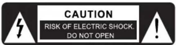 CAUTION RISK OF ELECTRIC SHOCK. DO NOT OPEN