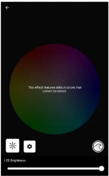 This effect features default colors that cannot be edited. LED Brightness