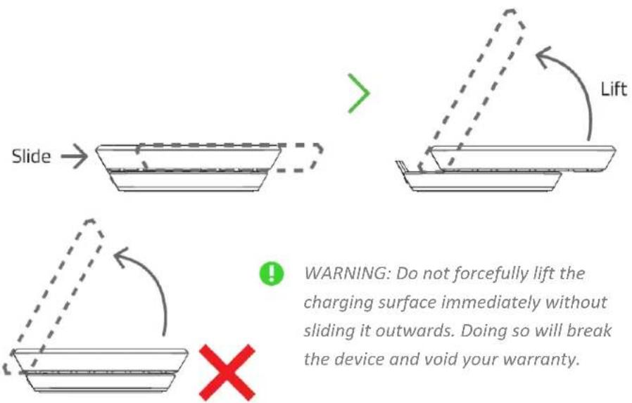 Slide → Lift WARNING: Do not forcefully lift the charging surface immediately without sliding it outwards. Doing so will break the device and void your warranty.