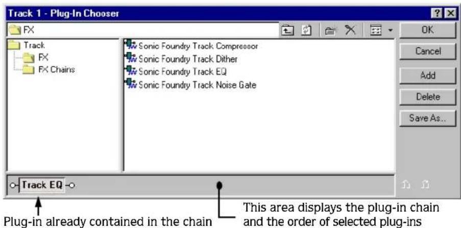 Track 1 - Plug-In Chooser FX Track FX FX Chains Sonic Foundry Track Compressor Sonic Foundry Track Dither Sonic Foundry Track EQ Sonic Foundry Track Noise Gate Track EQ This area displays the plug-in chain and the order of selected plug-ins