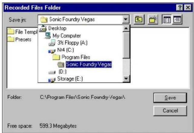 Recorded Files Folder Save in: File Templ Presets Sonic Foundry Vegas Desktop My Computer 3½ Floppy (A:) NI4 (C:) Program Files Sonic Foundry Vegas (D:) Storage (E:) Folder: C:\Program Files\Sonic Foundry Vegas\ Save Cancel Free space: 599.3 Megabytes
