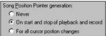 Song Position Pointer generation: ○ Never ● On start and stop of playback and record ○ For all cursor position changes