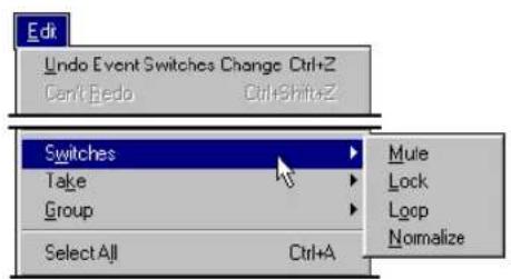 Edit Undo Event Switches Change Ctrl+Z Can't Bedo Ctrl+Shift+Z Switches Take Group Select All Ctrl+A Mule Lock Loop Normalize