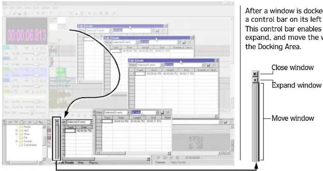 00:00:06.813 After a window is docked a control bar on its left This control bar enables expand, and move the w the Docking Area. Close window Expand window Move window