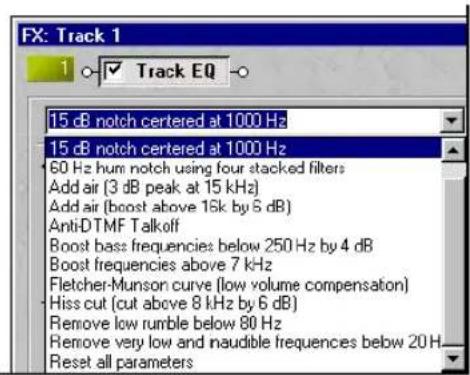 FX: Track 1 1 Track EQ 15 dB notch centered at 1000 Hz 15 dB notch centered at 1000 Hz 60 Hz hum notch using four stacked filters Add air (3 dB peak at 15 kHz) Add air (boost above 15k by 5 dB) Anti-DTMF Talkoff Boost bass frequencies below 250 Hz by 4 dB Boost frequencies above 7 kHz Fletcher-Munson curve (low volume compensation) Hiss cut (cut above 8 kHz by 6 dB) Remove low rumble below 80 Hz Remove very low and naudible frequencies below 20 Hz Reset all parameters
