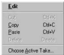 Edit Cut Ctrl+X Copy Ctrl+C Paste Ctrl+V Delete Delete Choose Active Take...
