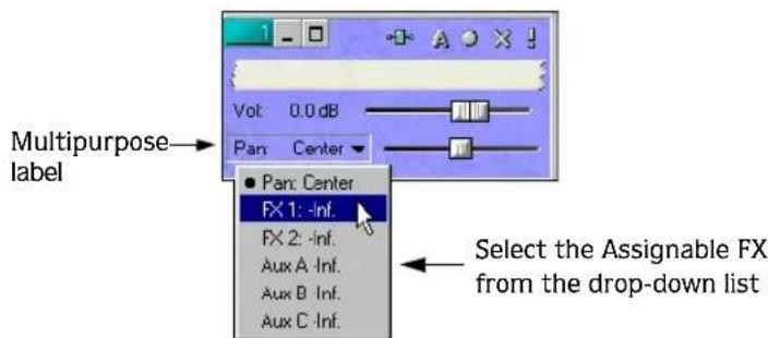 Multipurpose label Vol: 0.0 dB Pan Center ● Pan: Center FX1: -Inf. FX2: -Inf. Aux A: -Inf. Aux B: -Inf. Aux C: -Inf. Select the Assignable FX from the drop-down list