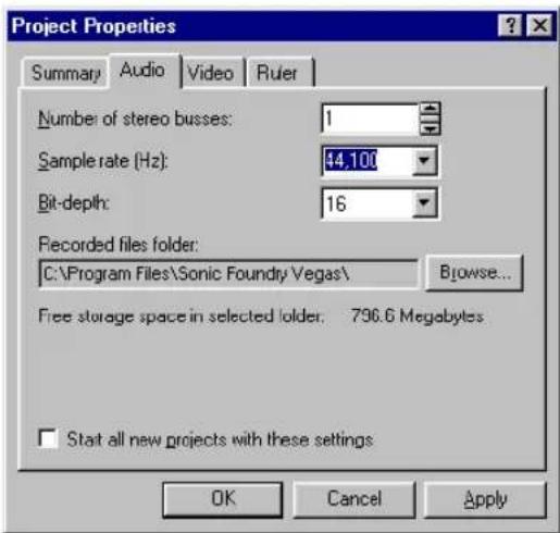 Project Properties Summary Audio Video Ruler Number of stereo busses: 1 Sample rate (Hz): 44.100 Bit-depth: 16 Recorded files folder: C:\Program Files\Sonic Foundry Vegas\ Browse... Free storage space in selected folder: 796.6 Megabytes □ Start all new projects with these settings OK Cancel Apply