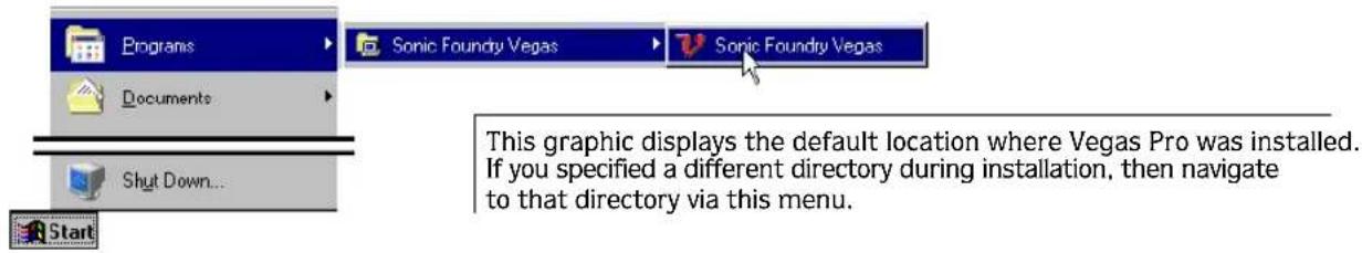 Programs Sonic Foundry Vegas Sonic Foundry Vegas This graphic displays the default location where Vegas Pro was installed. If you specified a different directory during installation, then navigate to that directory via this menu.