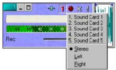 1. Sound Card 1 2. Sound Card 2 3. Sound Card 3 4. Sound Card 4 5. Sound Card 5 • Stereo Left Eight