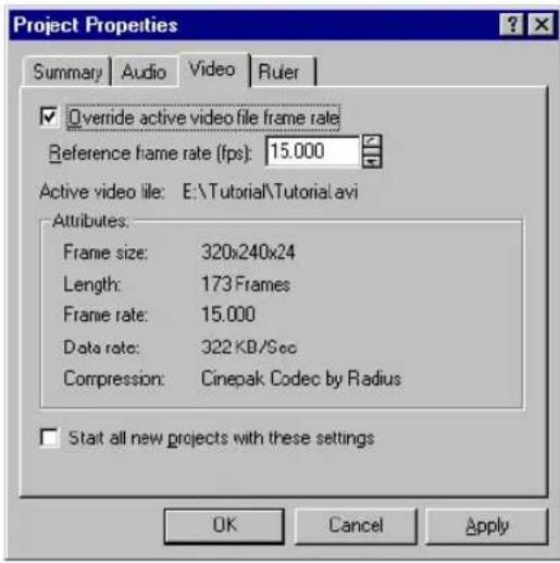 Project Properties Summary Audio Video Ruler Override active video file frame rate Reference frame rate (fps): 15.000 Active video file: E:\Tutorial\Tutorial.avi Attributes: Frame size: 320x240x24 Length: 173 Frames Frame rate: 15.000 Data rate: 322 KB/Sec Compression: Cinepak Codec by Radius Start all new projects with these settings OK Cancel Apply
