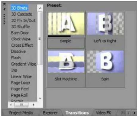 3D Binds 3D Cascade 3D Fly In/Out 3D Shuffle Barn Door Clock Wipe Cross Effect Dissolve Flash Gradient Wipe Iris Linear Wipe Page Loop Page Peel Page Roll Portfolio Preset: A B Simple Left to Right B B Slot Machine Spin Project Media Explorer Transitions Video FX