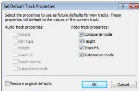 Set Default Track Properties Select the properties to use as future defaults for new tracks. These properties will default to the values of the current track. Audio track properties: Volume Pan type Height Track FX Input monitor Automation mode Video track properties: Composite mode Height Track FX Automation mode Restore original defaults OK Cancel
