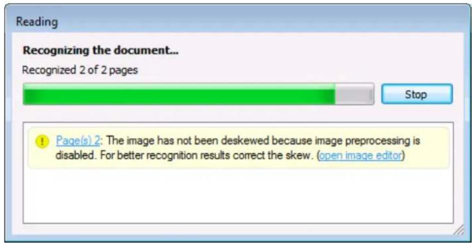 Reading Recognizing the document... Recognized 2 of 2 pages Stop Page(s) 2: The image has not been deskewed because image preprocessing is disabled. For better recognition results correct the skew. (open image editor)