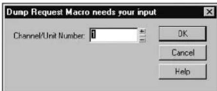 Dump Request Macro needs your input Channel/Unit Number: 1 OK Cancel Help