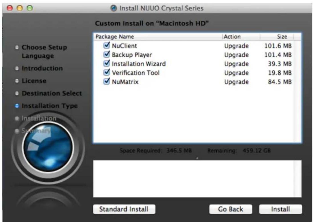 NUUO Crystal CT- 8000R - You can choose two types of installaon, Install and Customize. Install: Install everything in this package. - 3