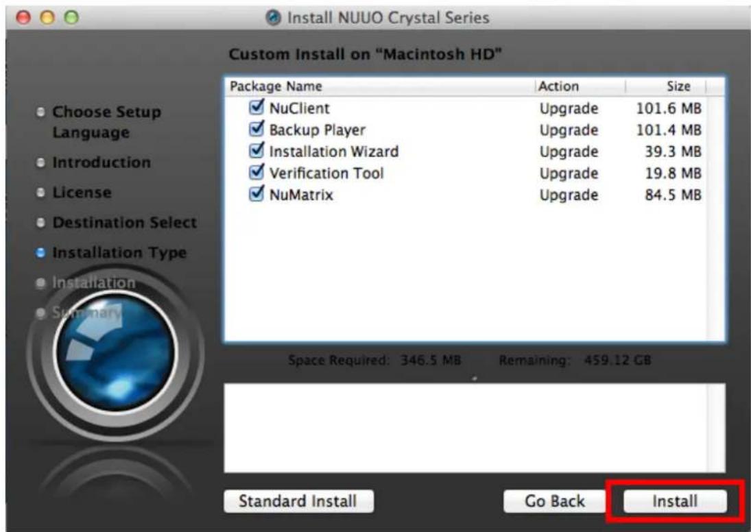 NUUO Crystal CT- 8000R - You can choose two types of installaon, Install and Customize. Install: Install everything in this package. - 5
