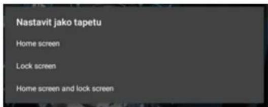 Nastavit jako tapetu Home screen Lock screen Home screen and lock screen