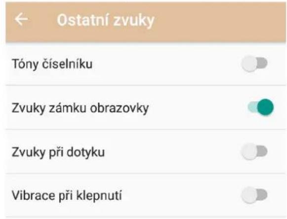 Ostatní zvuky Tóny číselníku Zvuky zámku obrazovky Zvuky při dotyku Vibrace při klepnutí