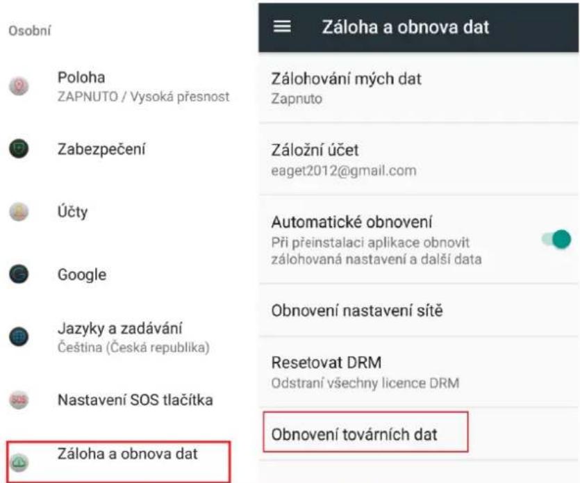 Osobní Poloha ZAPNUTO / Vysoká přesnost Zabezpečení Účty Google Jazyky a zadávání Čeština (Česká republika) Nastavení SOS tlačítka Záloha a obnova dat ≡ Záloha a obnova dat Zálohování mých dat Zapnuto Záložní účet eaget2012@gmail.com Automatické obnovení Při přeinstalaci aplikace obnovit zálohovaná nastavení a další data Obnovení nastavení sítě Resetovat DRM Odstraní všechny licence DRM Obnovení továrních dat