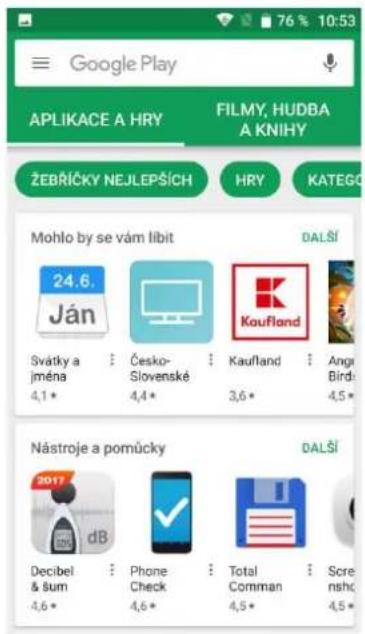 Google Play APLIKACE A HRY FILMY, HUDBA A KNIHY ŽEBŘÍČKY NEJLEPŠÍCH HRY KATEGO Mohlo by se vám libit DALŠÍ 24.6. Ján Česko- Slovenské Kaufland Angu Bird Svátky a jména 4,1* 4,4* 3,6* 4,5* Nástroje a pomůcky DALŠÍ Decibel & Šum 4,6* Phone Check 4,6* Total Comman 4,5* Screenho
