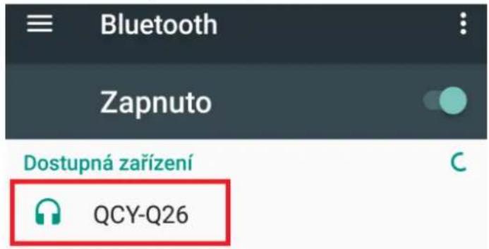 Bluetooth Zapnuto Dostupná zařízení QCY-Q26