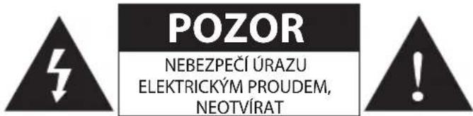 POZOR NEBEZPEČÍ ÚRAZU ELEKTRICKÝM PROUDEM, NEOTVÍRAT