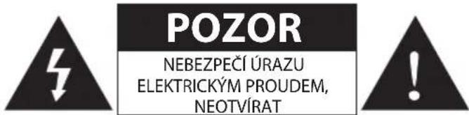 POZOR NEBEZPEČÍ ÚRAZU ELEKTRICKÝM PROUDEM, NEOTVÍRAT