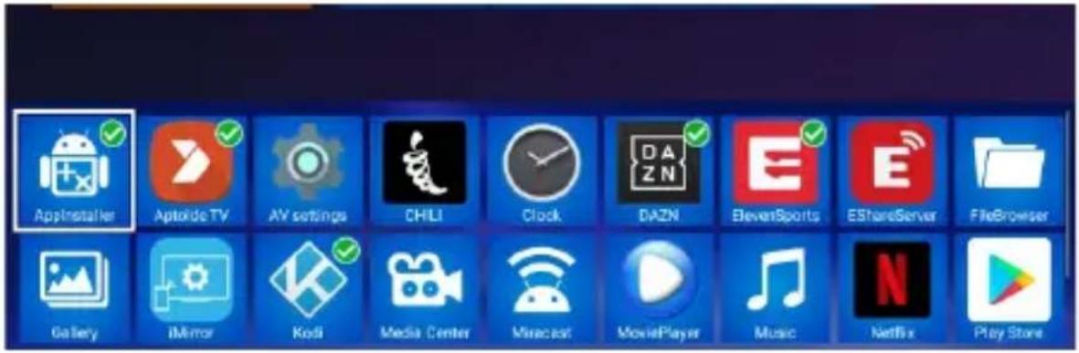 AppInstaller Aptolide TV AY settings CHILI Clock DAZN ElevenSports EShandServer FileBrowser Gallery iMirror Kodi Media Center Minecraft MoviePlayer Music Netflix Play Store