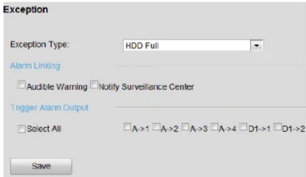 Exception Exception Type: HDD Full Alarm Linking Audible Warning Notify Surveillance Center Trigger Alarm Output Select All A->1 A->2 A->3 A->4 D1->1 D1->2 Save