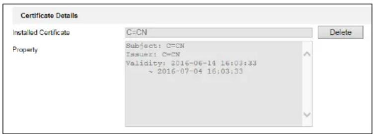Certificate Details Installed Certificate C=CN Delete Property Subject: C=CN Insurer: C=CN Validity: 2016-06-14 16:03:33 ~ 2016-07-04 16:03:33