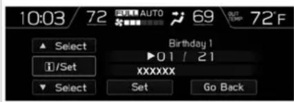 10:03/72 AUTO 69 OUT 72F ▲ Select Birthday 1 ▶01/21 i/Set xxxxxx ▼ Select Set Go Back